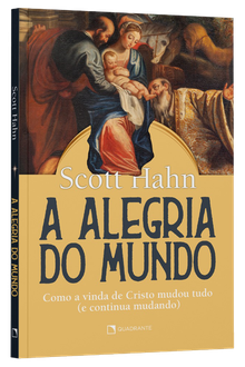 Livro A alegria do mundo: Como a vida de Cristo mudou tudo (e continua mudando)