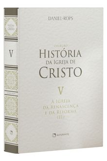 Livro A Igreja da renascença e da reforma (II), Vol. V — Capa dura