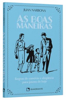 Livro As Boas Maneiras: Regras De Convívio e Elegância Para Jovens De Hoje