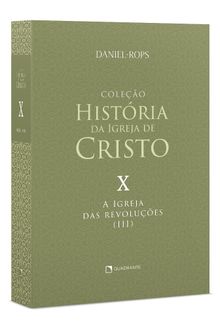 Livro A Igreja das revoluções (III), Vol. X