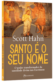 Livro Santo é o seu nome: O poder transformador da santidade divina nas Escrituras