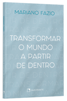 Livro Transformar o mundo a partir de dentro