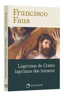 Pocket Lágrimas De Cristo, Lágrimas Dos Homens — Coleção Francisco Faus