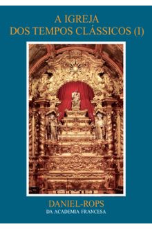Livro A Igreja dos tempos clássicos (I), Vol. VI