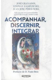Livro Acompanhar, discernir, integrar