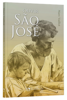 Livro Ouvir São José: Pai, modelo e companheiro no caminho