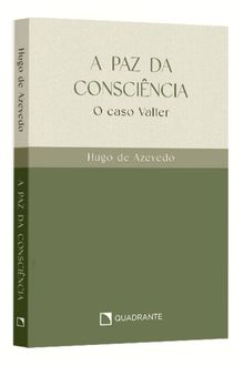 Pocket A paz da consciência: O caso Valter — Coleção Hugo de Azevedo