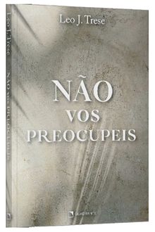Livro Não vos preocupeis