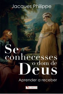 Livro Se conhecesses o dom de Deus: Aprender a receber