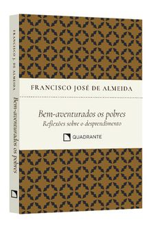 Pocket Bem-aventurados os pobres: Reflexões sobre o desprendimento — Coleção Vida Interior