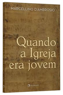Livro Quando a Igreja era jovem