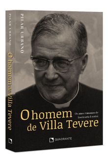 Livro O homem de Villa Tevere: Os anos romanos de Josemaria Escrivá