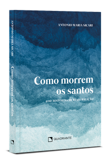 Livro Como morrem os santos: 100 histórias de ressureição