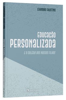 Livro Educação personalizada: e o colégio dos nossos filhos