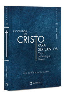 Livro Escolhidos em Cristo para ser santos: Moral Especial, Vol. III