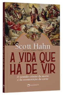 Livro A vida que há de vir: O sentido cristão da morte e da ressurreição da carne