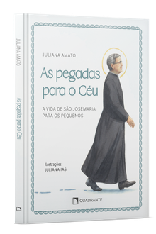 Livro As pegadas para o Céu: A vida de São Josemaria para os pequenos — Capa dura