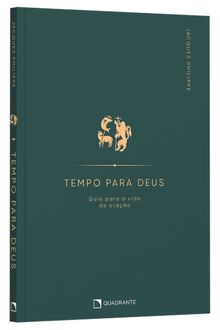 Livro Tempo para Deus: Guia para vida de oração