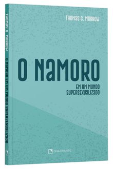 Livro O namoro cristão: Em um mundo supersexualizado