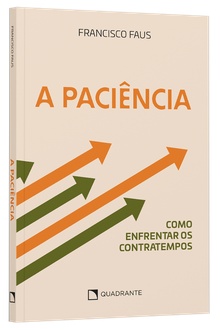 Livro A paciência: Como enfrentar os contratempos