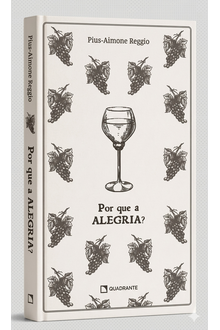 Livro Por que a alegria? — Coleção Formação das Virtudes — Edição premium e limitada