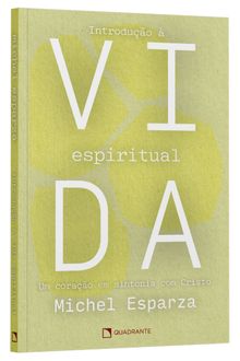Livro Introdução à vida espiritual: Um coração em sintonia com Cristo