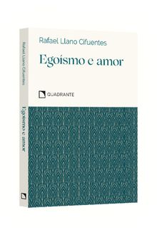 Pocket Egoísmo e amor — Coleção Virtudes