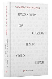 Livro Tirando a poeira dos clássicos: Homero, Virgílio, Dante — Capa dura