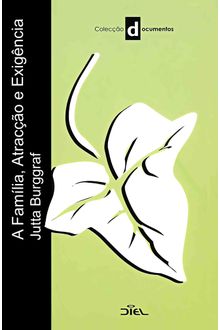 Livro A Família, Atracção e Exigência