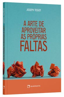 Livro A arte de aproveitar as próprias faltas