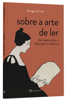 Pré-venda: Livro Sobre a arte de ler: Dez teses sobre a educação e a leitura — Envio a partir de 30/01