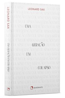 Livro Uma geração em colapso: A crise da autoridade na família — Capa dura
