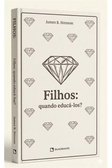 Livro Filhos: Quando educá-los? — Coleção Formação das Virtudes — Edição premium e limitada