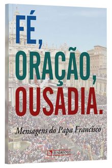 Livro Fé, oração, ousadia