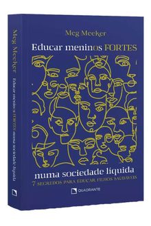 Livro Educar meninos fortes numa sociedade líquida