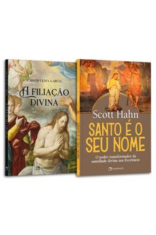 Coleção Formação Doutrinal: Santo é o seu nome + A Filiação Divina