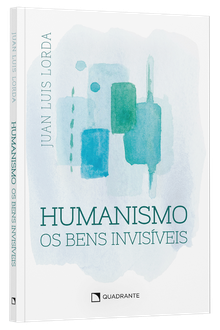 Livro Humanismo: Os bens invisíveis