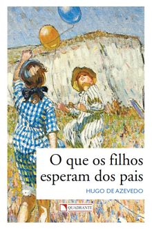 Livro O que os filhos esperam dos pais