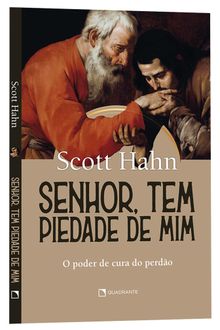 Livro Senhor, Tem Piedade De Mim: o Poder De Cura e Perdão