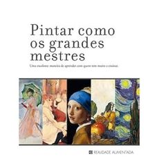 Pintar como os grandes mestres - Uma excelente maneira de aprender com quem tem muito a ensinar