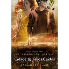 Cidade dos anjos caídos (vol.4 os instrumentos mortais)