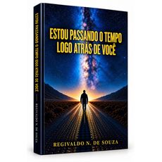 Estou passando o tempo logo atrás de você