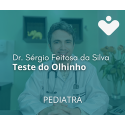 Teste do Olhinho - PEDIATRA - Dr. Sérgio Feitosa da Silva