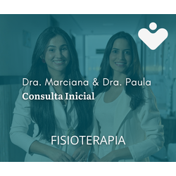 Consulta Inicial - Dra. Marciana & Dra. Paula - FISIOTERAPIA