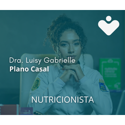 Plano Casal - NUTRICIONISTA - Dra. Luisy Gabrielle