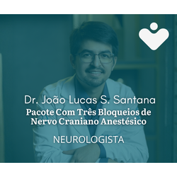 Pacote com Três Bloqueios de Nervo Craniano Anestésico - Dr. João Lucas S. Santana - NEUROLOGISTA