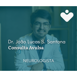 Consulta Avulsa - Dr. João Lucas S. Santana - NEUROLOGISTA