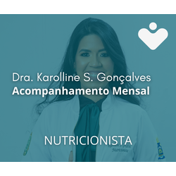 Acompanhamento Mensal - NUTRICIONISTA - Dra. Wanne Karolline dos Santos Gonçalves