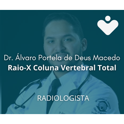 Raio-X Coluna Vertebral Total - RADIOLOGISTA - Dr. Álvaro Portela de Deus Macedo
