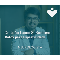 Botox para Espasticidade -  NEUROLOGISTA Dr. João Lucas S. Santana